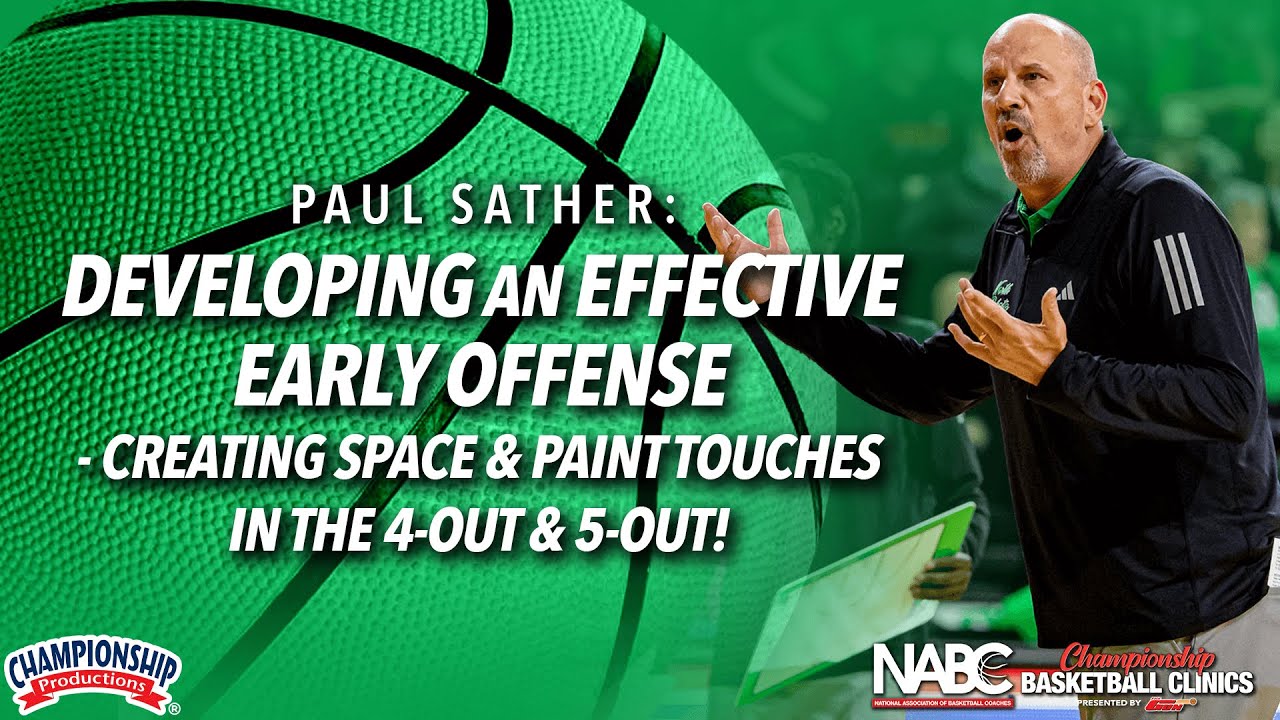 Developing an Effective Early Offense - Creating Space & Paint Touches in the 4-Out & 5-Out