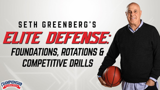 Seth Greenberg's Elite Defense: Foundations, Rotations & Competitive Drills