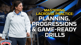 Mastering Lacrosse Practice: Planning, Progressions & Game-Ready Drills