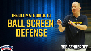 The Ultimate Guide to Ball Screen Defense with Rob Senderoff
