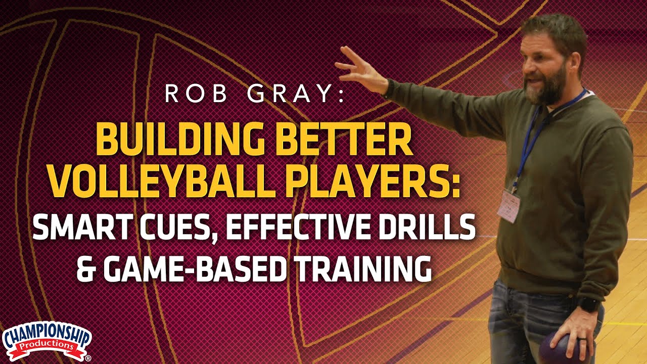 Building Better Volleyball Players: Smart Cues, Effective Drills & Game-Based Training