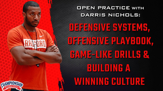Darris Nichols: Defensive Systems, Offensive Playbook, Game-Like Drills & Building a Winning Culture