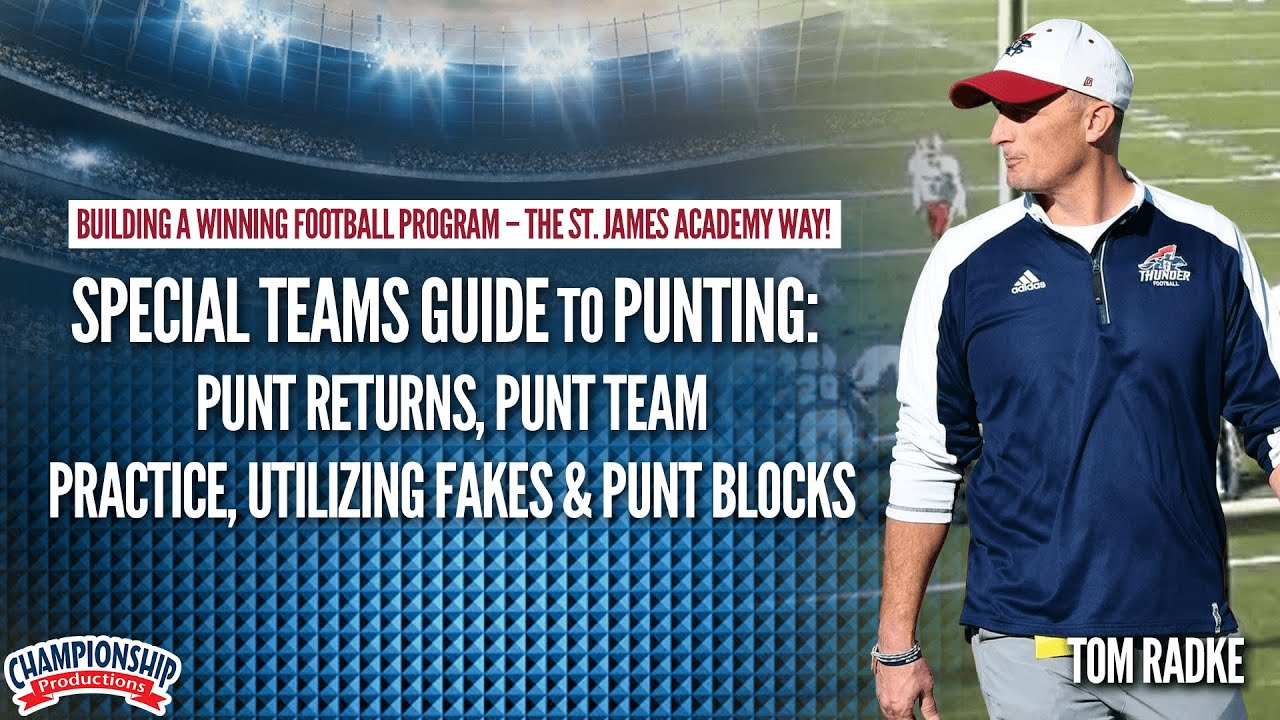 Special Teams Guide to Punting: Punt Returns, Punt Team Practice, Utilizing Fakes & Punt Blocks