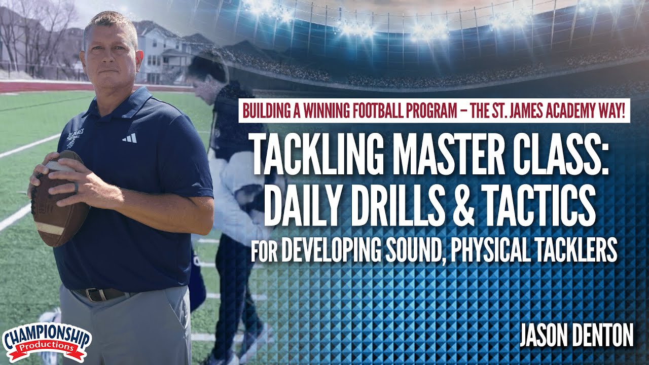 Tackling Master Class: Daily Drills & Tactics for Developing Sound, Physical Tacklers