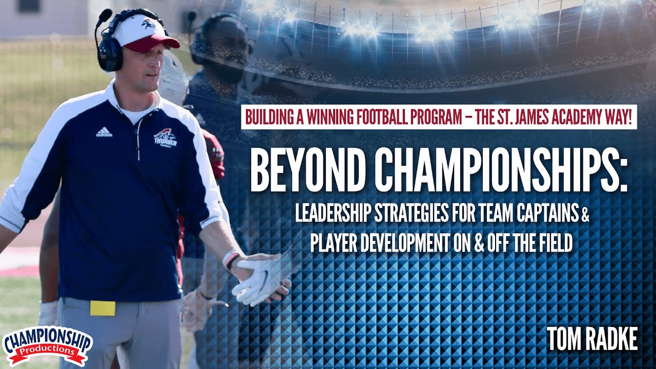 Leadership Strategies for Team Captains & Player Development On & Off the Field