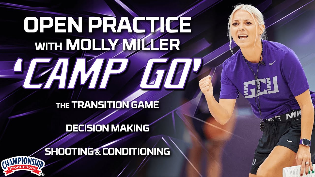 Molly Miller's Open Practice - 'Camp Go' - Transition Game: Decision-Making, Shooting & Conditioning