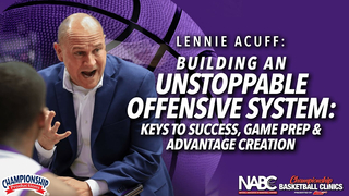 Building an Unstoppable Offensive System: Keys to Success, Game Prep & Advantage Creation