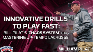 Innovative Drills to Play Fast: Bill Pilat's 'CHAOS System' for Mastering Up-Tempo Lacrosse