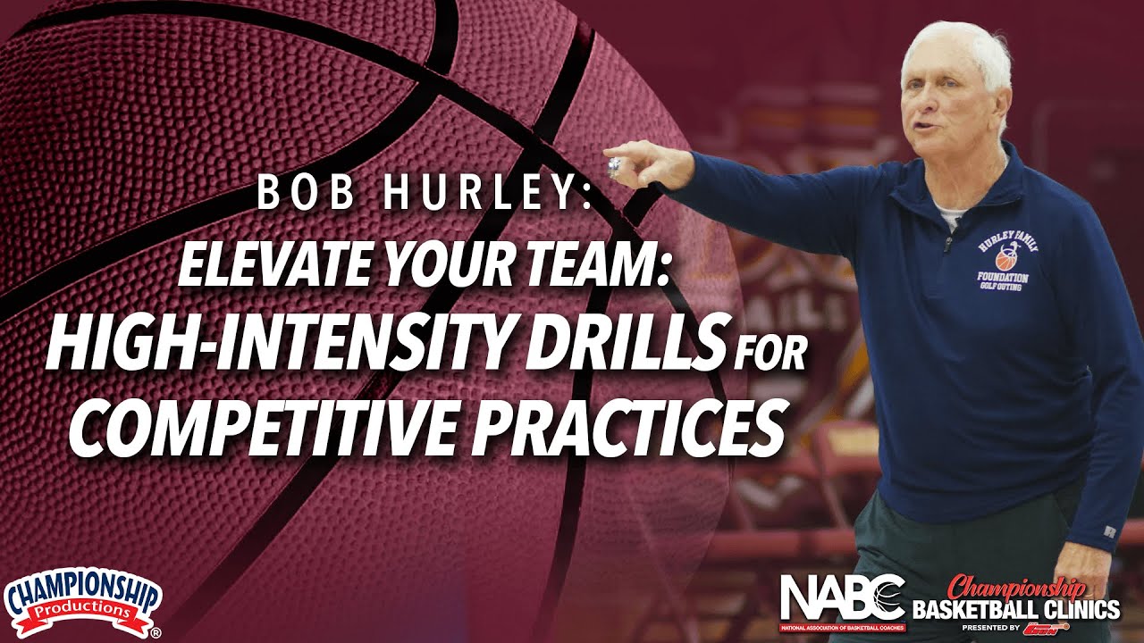 Elevate Your Team: High-Intensity Drills for Competitive Practices with Bob Hurley