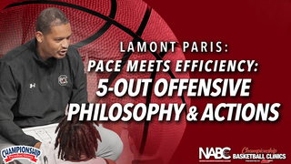 Actions with Pace! Pace Meets Efficiency: 5-Out Offensive Philosophy & Actions with Lamont Paris