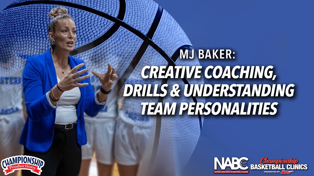 MJ Baker: Creative Coaching, Drills & Understanding Team Personalities