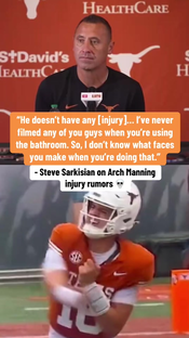 Steve Sarkisian shut those injury rumors down (via @Texas Longhorns...