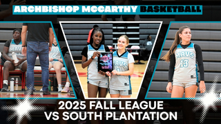 Archbishop McCarthy Girls basketball Dominant Win over South Plantation | Fall League