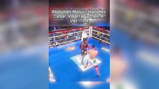 Abdullah Mason Handles Cesar Villarraga Like A Vet _P4 #toprankboxing...