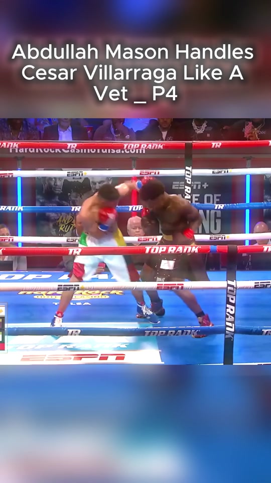 Abdullah Mason Handles Cesar Villarraga Like A Vet _P4 #toprankboxing...