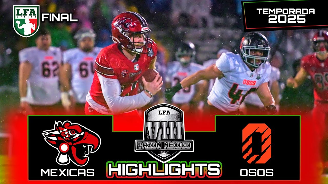 “Tazón México VIII | Mexicas vs Osos – REMONTADA ÉPICA y final de infarto | Highlights LFA 2025