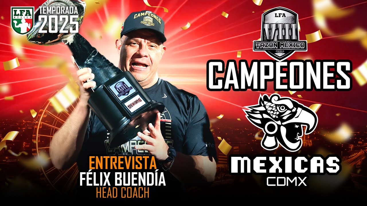 "ESTOY MUY ORGULLOSO DE MI EQUIPO, ABRAZARON EL CAOS" FÉLIX BUENDÍA /LFA 2025
