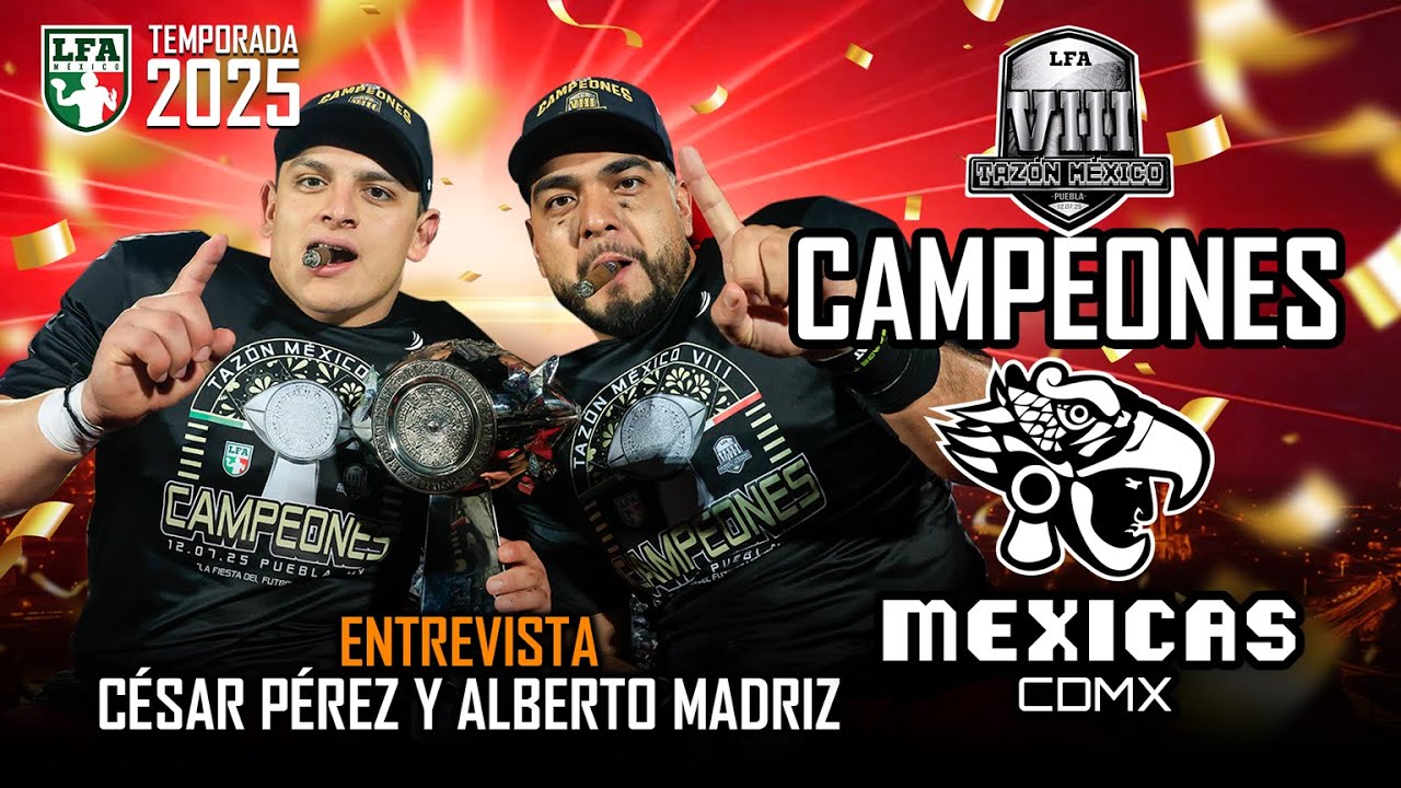 "BACK TO BACK" mencionan CÉSAR PÉREZ Y ALBERTO MADRIZ / LFA 2025