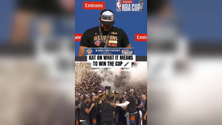Karl-Anthony Towns on Winning the Emirates NBA Cup: “It Means Everything”