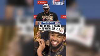 Karl-Anthony Towns on Winning the Emirates NBA Cup: “It Means Everything”