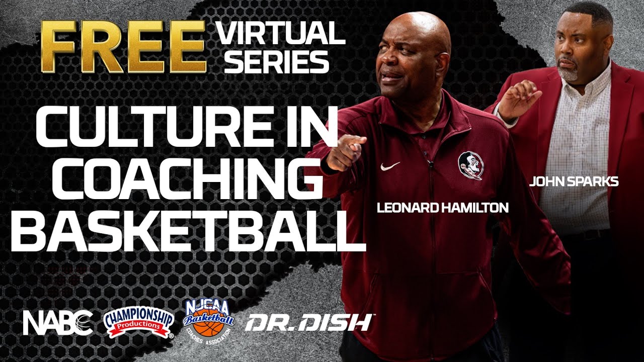"Culture in Coaching Basketball" - Leonard Hamilton & John Sparks
