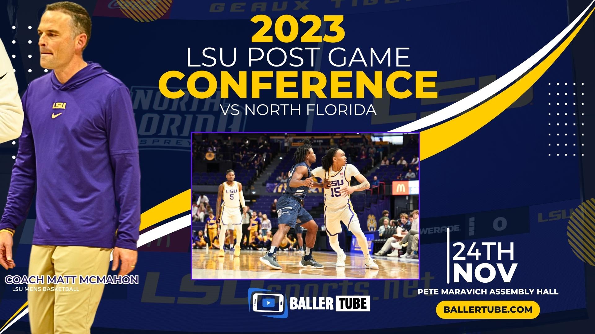 Coach Matt McMahon Breaks Down LSU's Victory Over UNF: Post-Game Insights and Analysis