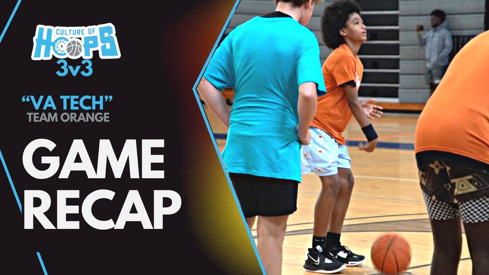 Culture of Hoops 3v3: Team Orange "VA TECH" makes easy work of Team blue