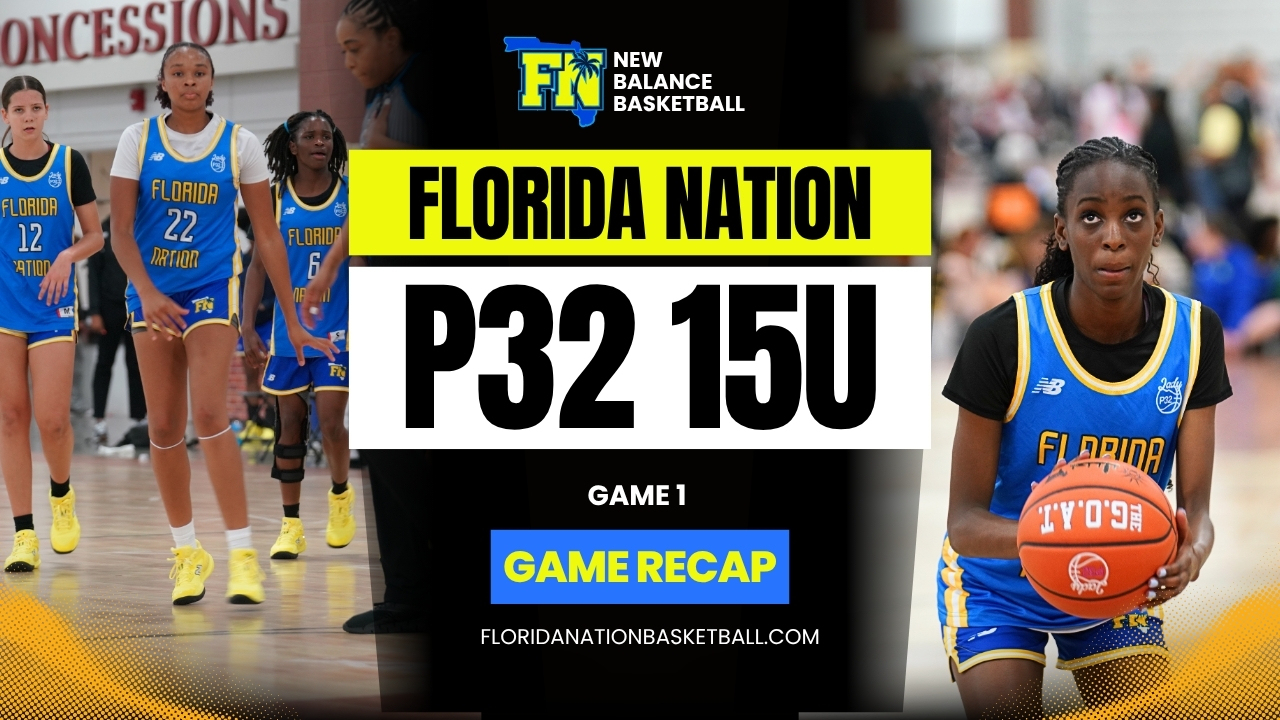 Florida Nation 15U Game 1 Recap | New Balance P32 Milwaukee Session
