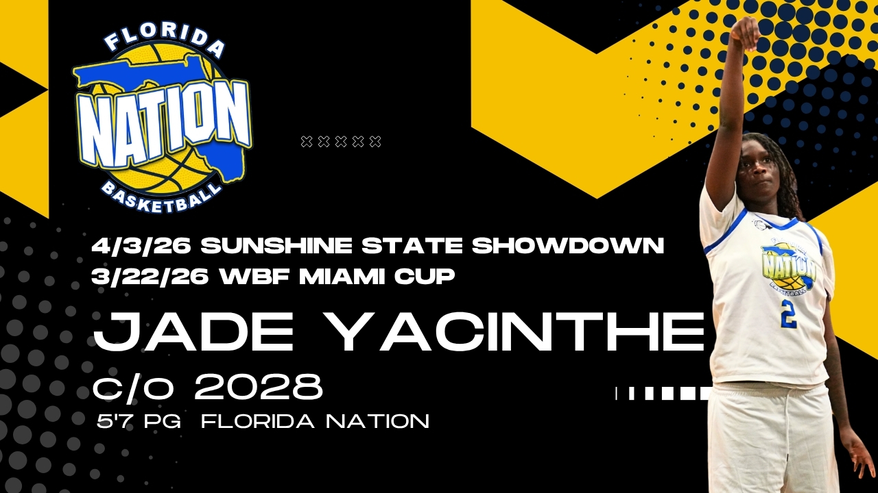 Jade Yacinthe (C/O 2028) | Florida Nation Basketball Season Highlights | 2028 PG