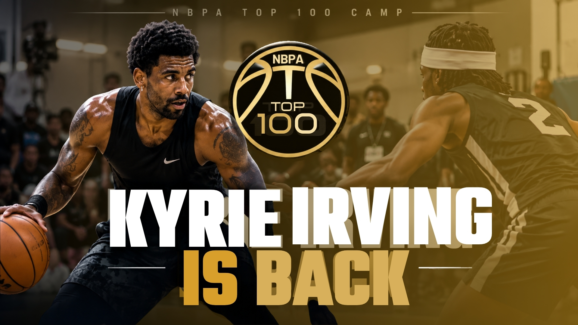 Kyrie Irving Full NBA Workout Routine + 1v1s vs. High School Stars at NBPA Top 100 Camp