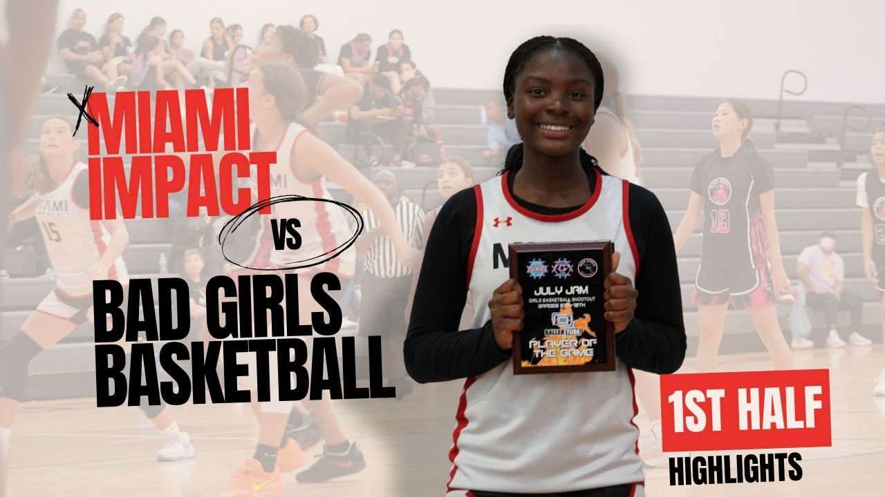 Miami Impact vs. Bad Girl Basketball: First Half Highlights