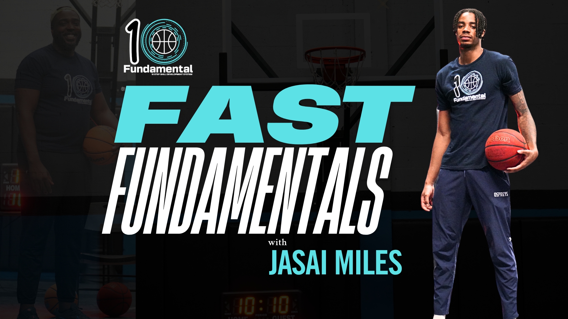 Fundamental 10: Quick Skill Guide w/ Jasai Miles & Trainer Carlyle “Slim” Lewis