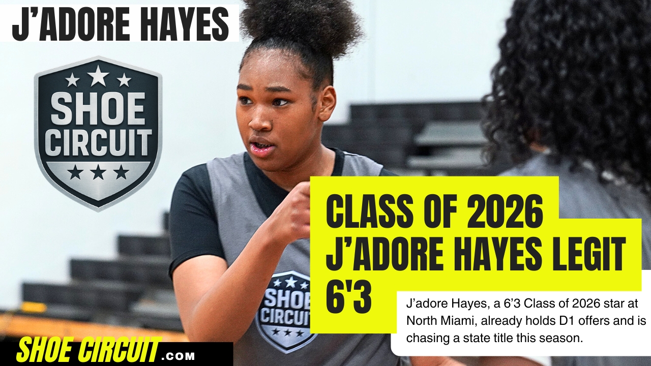 J’adore Hayes | 6’3 Forward | Class of 2026 | North Miami HS