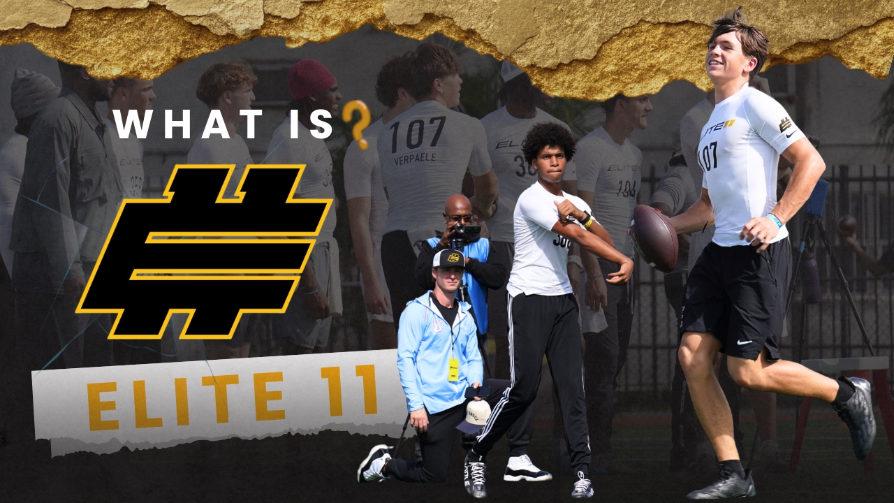 What Is Elite 11 and Why It Matters | Quarterback Development & National Combine Explained